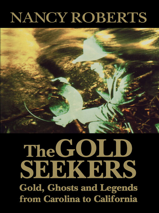 Title details for The Gold Seekers by Nancy Roberts - Available
